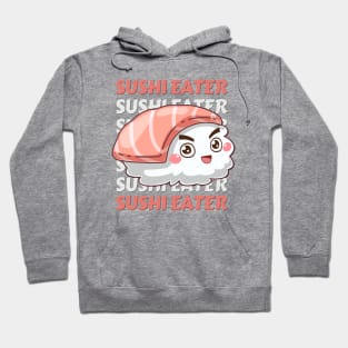 Sushi eater Cute Kawaii I love Sushi Life is better eating sushi ramen Chinese food addict Hoodie